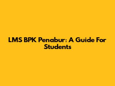 LMS BPK Penabur: A Guide For Students
