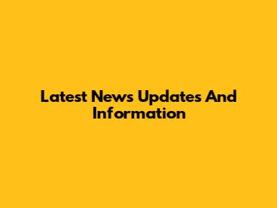 Latest News Updates And Information