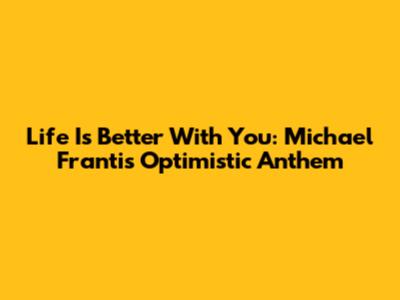 Life Is Better With You: Michael Franti's Optimistic Anthem