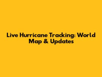 Live Hurricane Tracking: World Map & Updates