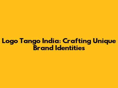 Logo Tango India: Crafting Unique Brand Identities
