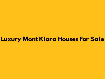 Luxury Mont Kiara Houses For Sale