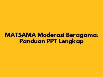 MATSAMA Moderasi Beragama: Panduan PPT Lengkap