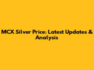 MCX Silver Price: Latest Updates & Analysis