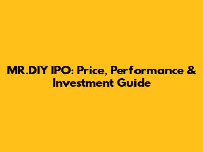 MR.DIY IPO: Price, Performance & Investment Guide