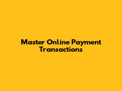 Master Online Payment Transactions