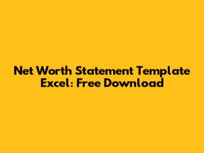 Net Worth Statement Template Excel: Free Download