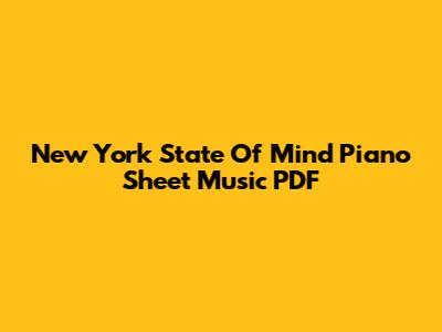 New York State Of Mind Piano Sheet Music PDF