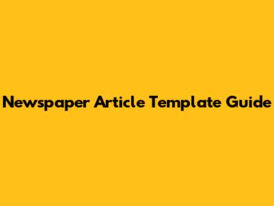 Newspaper Article Template Guide