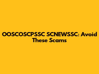 OOSCOSCPSSC SCNEWSSC: Avoid These Scams