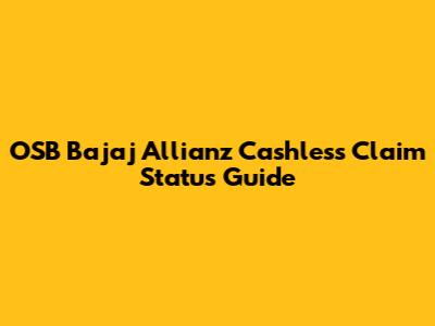 OSB Bajaj Allianz Cashless Claim Status Guide