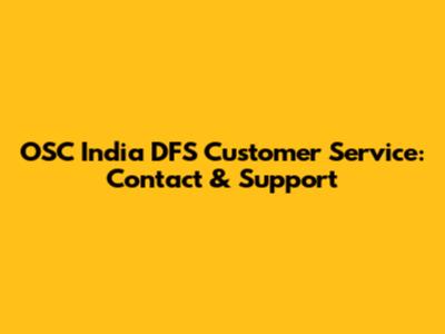 OSC India DFS Customer Service: Contact & Support