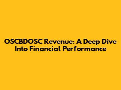 OSCBDOSC Revenue: A Deep Dive Into Financial Performance