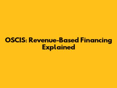 OSCIS: Revenue-Based Financing Explained