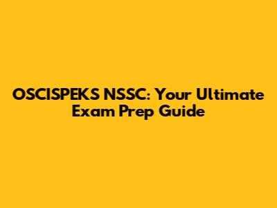 OSCISPEKS NSSC: Your Ultimate Exam Prep Guide