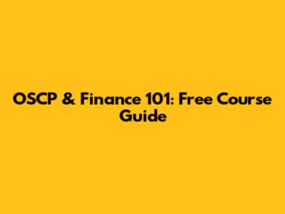 OSCP & Finance 101: Free Course Guide