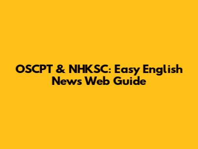 OSCPT & NHKSC: Easy English News Web Guide