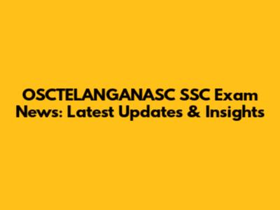 OSCTELANGANASC SSC Exam News: Latest Updates & Insights