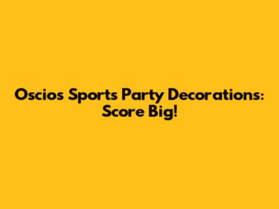 Oscios Sports Party Decorations: Score Big!