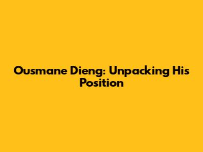 Ousmane Dieng: Unpacking His Position