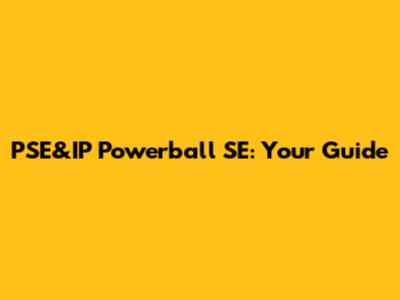 PSE&IP Powerball SE: Your Guide