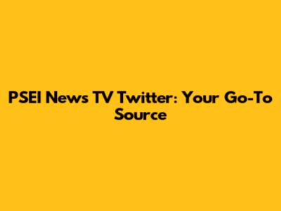 PSEI News TV Twitter: Your Go-To Source