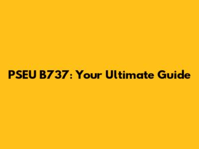 PSEU B737: Your Ultimate Guide