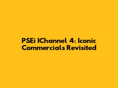 PSEi IChannel 4: Iconic Commercials Revisited
