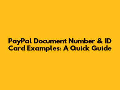 PayPal Document Number & ID Card Examples: A Quick Guide