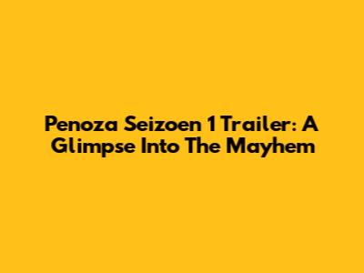 Penoza Seizoen 1 Trailer: A Glimpse Into The Mayhem
