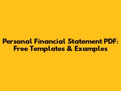 Personal Financial Statement PDF: Free Templates & Examples
