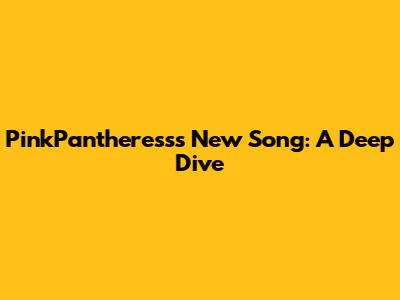 PinkPantheress's New Song: A Deep Dive