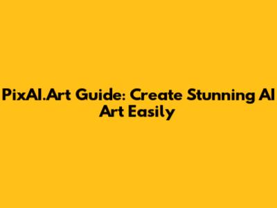 PixAI.Art Guide: Create Stunning AI Art Easily