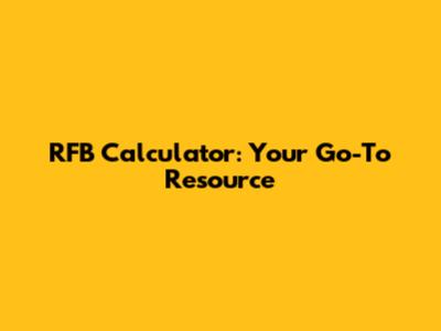 RFB Calculator: Your Go-To Resource