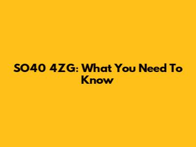 SO40 4ZG: What You Need To Know
