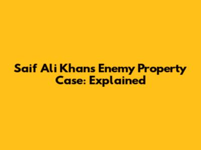 Saif Ali Khan's Enemy Property Case: Explained