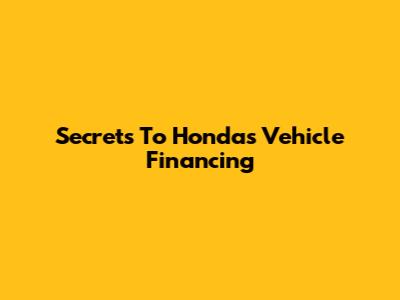 Secrets To Honda's Vehicle Financing