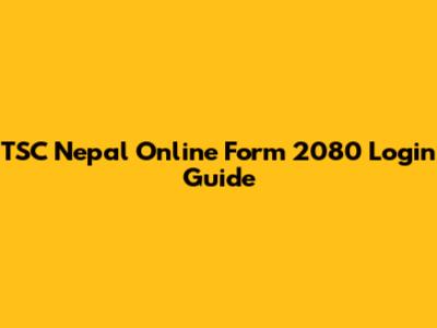 TSC Nepal Online Form 2080 Login Guide