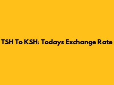 TSH To KSH: Today's Exchange Rate