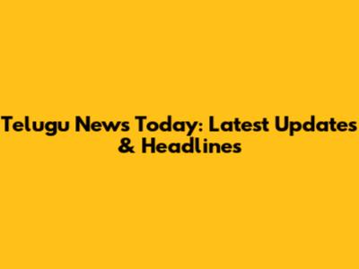 Telugu News Today: Latest Updates & Headlines