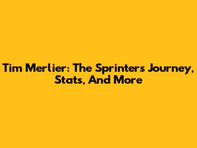 Tim Merlier: The Sprinter's Journey, Stats, And More