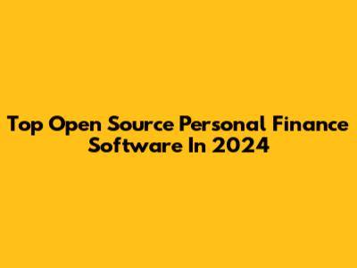 Top Open Source Personal Finance Software In 2024