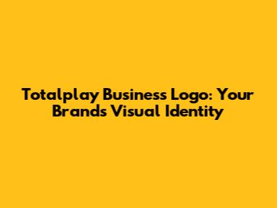 Totalplay Business Logo: Your Brand's Visual Identity