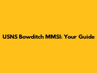 USNS Bowditch MMSI: Your Guide