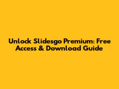 Unlock Slidesgo Premium: Free Access & Download Guide