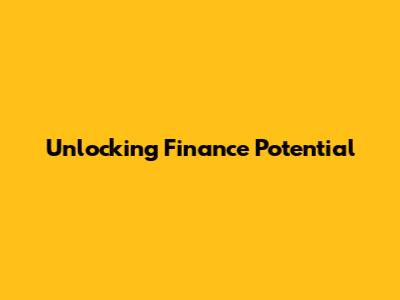 Unlocking Finance Potential
