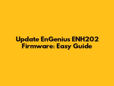 Update EnGenius ENH202 Firmware: Easy Guide