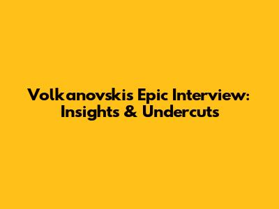 Volkanovski's Epic Interview: Insights & Undercuts