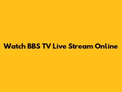 Watch BBS TV Live Stream Online