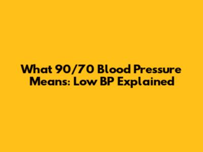 What 90/70 Blood Pressure Means: Low BP Explained